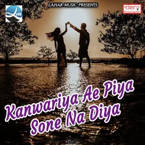 Kanwariya Ae Piya Sone Na Diya image