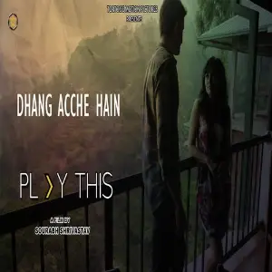 Dhang Acche Hain image