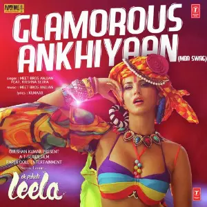 Glamorous Ankhiyaan (From Ek Paheli Leela) 
