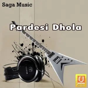 Pardesi Dhola Ritika Sahni