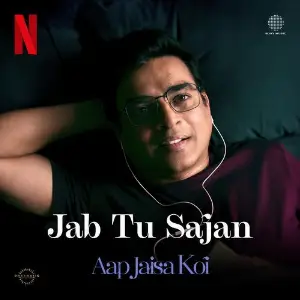 Jab Tu Sajan (From Aap Jaisa Koi) image