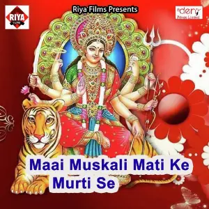 Maai Muskali Mati Ke Murti Se image