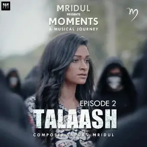 Talaash Apurv Mridul