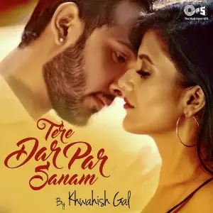 Tere Dar Par Sanam By Khwahish Gal image