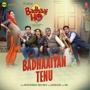 Badhaaiyan Tenu (From Badhaai Ho) Romy, Brijesh Shandailya, Tanishk Bagchi, Jordan