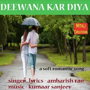 Deewana Kar Diya 