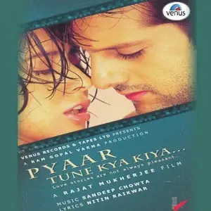 Pyaar Tune Kya Kiya 