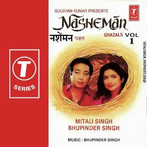 Nasheman Ghazals (Vol. 1) Bhupinder Singh