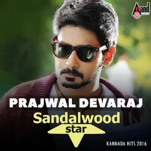 Prajwal Devaraj Sandalwood Star - Kannada Hits 2016 Abhimann Roy