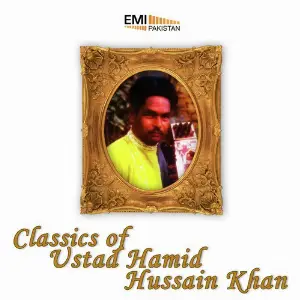 Classics of Ustad Hamid Hussain Khan image