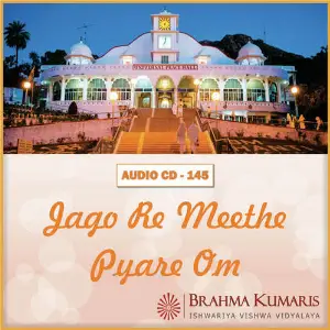 Jago Re Meethe Pyare Om Brahma Kumaris