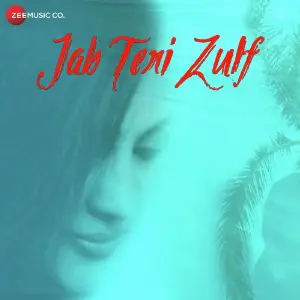 Jab Teri Zulf image