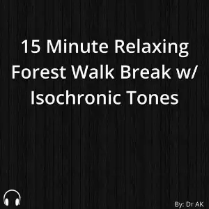 15 Minute Relaxing Forest Walk Break w Isochronic Tones image