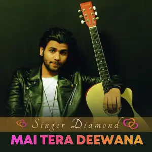 Mai Tera Deewana Singer Diamond