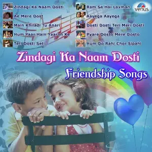 Zindagi Ka Naam Dosti - Friendship Songs Various Artists