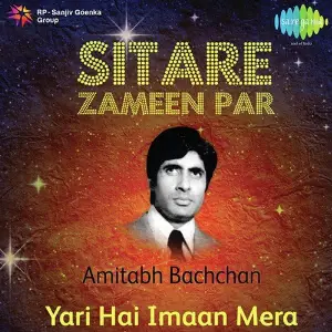 Sitare Zameen Par - Amitabh Bachchan - Yari Hai Imaan Mera Various Artists