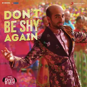 Dont Be Shy Again (From Bala) image