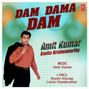 Dam Dama Dam Amit Kumar