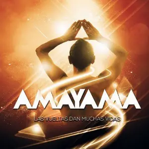 Las Vueltas Dan Muchas Vidas Amayama