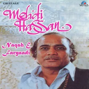 Naqsh E Faryaadi Mehdi Hassan, Tarannum Naz