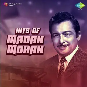 Hits of Madan Mohan Madan Mohan, Jaidev Kumar