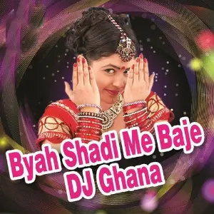 Byah Shadi Me Baje DJ Ghana Pinky Bhat, Ratan Gehlot, Renu Solanki