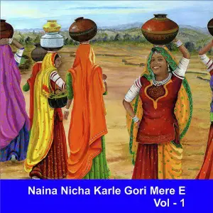 Naina Nicha Karle Gori Mere E, Vol. 1 Raju Rawal