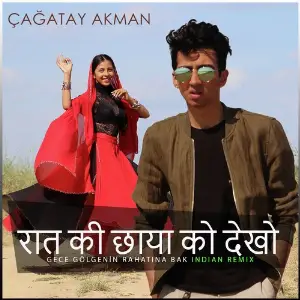 Raat Ki Chaaya Ko Dekho (Gece Glgenin Rahatna Bak) (Indian Remix) image
