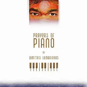 Prayers of Piano Dimitris Lambrianos