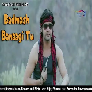 Badmash Banaagi Tu image
