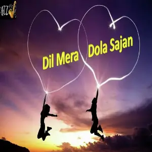 Dil Mera Dola Sajan image