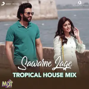 Sawarne Lage (Tropical House Mix (From Mitron)) image