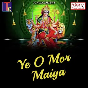 Ye O Mor Maiya Various Artists