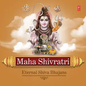Maha Shivratri - Eternal Shiva Bhajans Various Artists