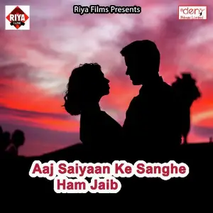 Aaj Saiyaan Ke Sanghe Ham Jaib image