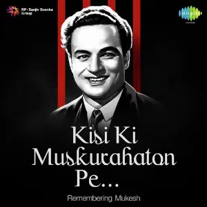 Kisi Ki Muskurahaton Pe - Remembering Mukesh Shankar-Jaikishan