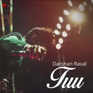 Tuu - Single Darshan Raval