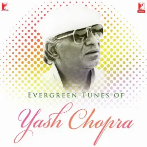 Evergreen Tunes of Yash Chopra Various Artists