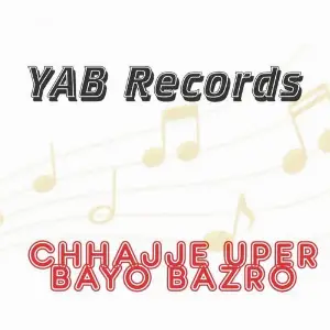 Chhajje Uper Boyo Bazro 
