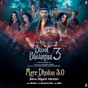 Mere Dholna 3.0 (Sonu Nigam Version) From Bhool Bhulaiyaa 3 image
