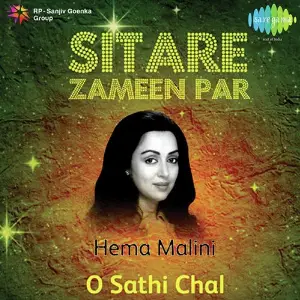 Sitare Zameen Par - Hema Malini - O Sathi Chal Various Artists