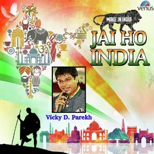 Jai Ho India Vicky D. Parekh