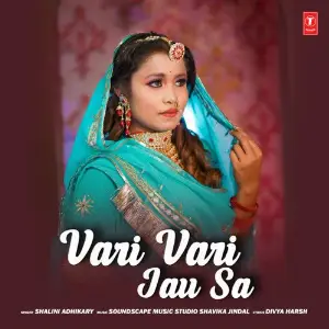 Vari Vari Jau Sa Shalini Adhikary,Soundscape Music Studio Shavika Jindal