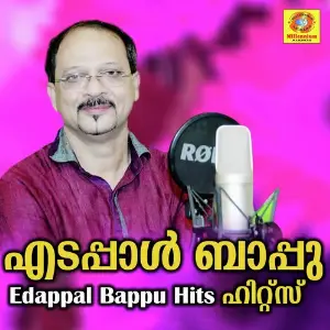 Edappal Bappu Hits 