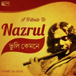 Bhuli Kemone -  A Tribute To Nazrul image
