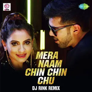 Mera Naam Chin Chin Chu - DJ Rink Remix 