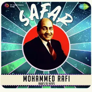 Safar - Mohammed Rafi 1960s To 1970s Various Artists