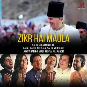 Zikr Hai Maula (feat. Rahat Fateh Ali Khan, Salim Merchant, Jonita Gandhi, Vipul Mehta, Raj Pandit) image