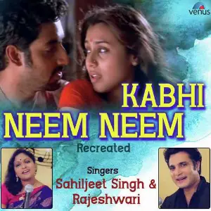Kabhi Neem Neem - Recreated image
