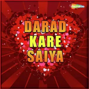 Darad Kare Saiya image